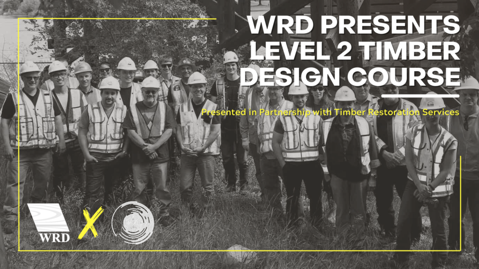 WRD Presents Level 2 Timber Design Course