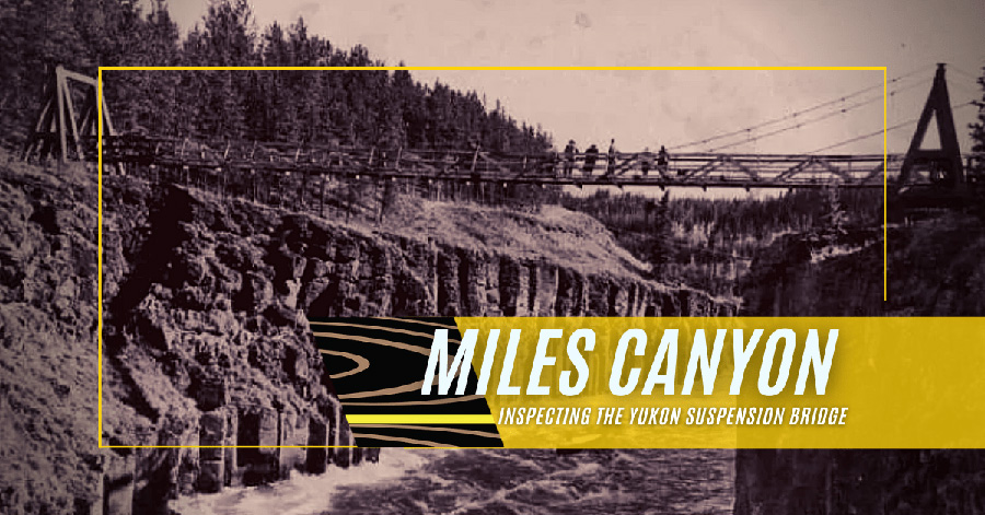 The Miles Canyon Suspension Bridge | Timber Bridge Inspection