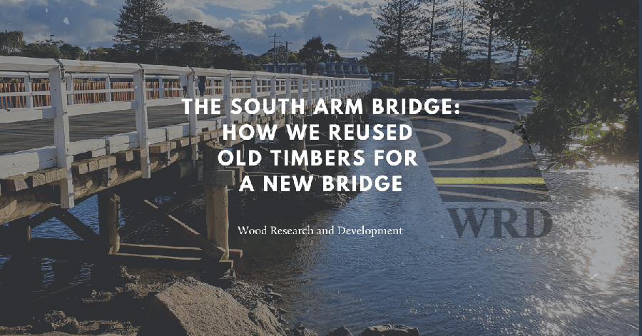 The South Arm Bridge – How We Reused Old Timbers for a New Bridge